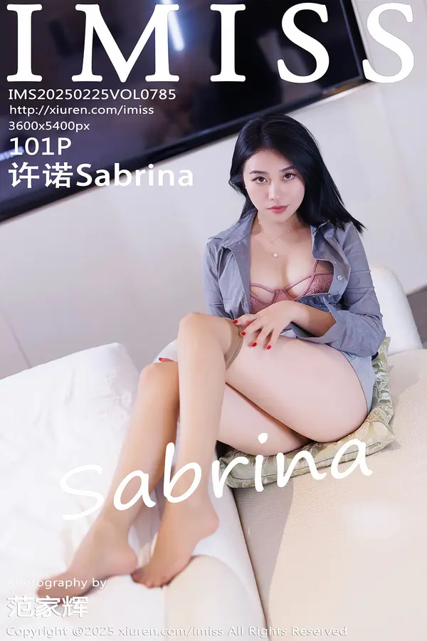 Vol. 0785 许诺Sabrina(102P)-妹子录-美女图片|美女写真 专注超高清美女图片分享网站